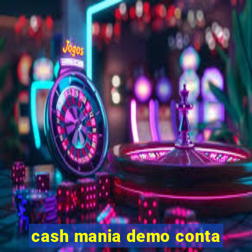 cash mania demo conta